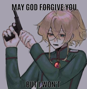 Rule 34 | 1girl, ahoge, blackroseno1, blonde hair, blue eyes, cross, crossed bangs, english text, gem, green jacket, grey background, gun, hair between eyes, half-closed eyes, handgun, hands up, hashtag-only commentary, high ponytail, highres, holding, holding gun, holding weapon, huge ahoge, iron cross, jacket, jewelry, long hair, long sleeves, looking to the side, mandarin collar, may god forgive you but i won't (meme), meme, military, military jacket, military uniform, open mouth, pendant, ponytail, red gemstone, sidelocks, simple background, solo, tanya degurechaff, teeth, upper body, v-shaped eyebrows, weapon, youjo senki
